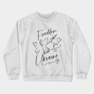 Freedom for Ukraine, The whole world with Ukraine Crewneck Sweatshirt